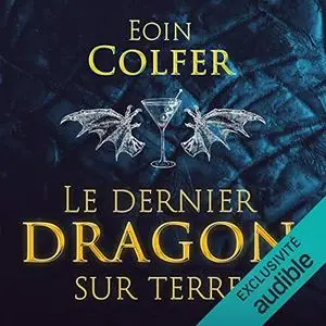 Eoin Colfer, "Le dernier dragon sur Terre"