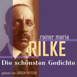 «Rainer Maria Rilke: Die schönsten Gedichte» by Rainer Maria Rilke