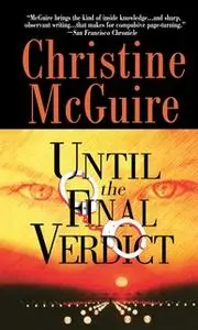 «Until the Final Verdict» by Christine McGuire