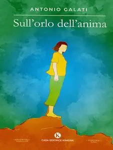 Antonio Galati - Sull’orlo dell’anima