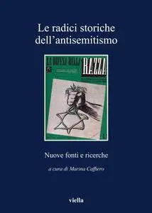 M. Caffiero – Le radici storiche dell'antisemitismo. Nuove fonti e ricerche (Repost)