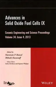 Advances in Solid Oxide Fuel Cells IX: A Collection of Papers Presented at the 37th International Conference on Advanced Cerami