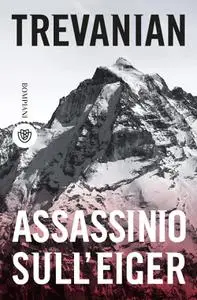 Trevanian - Assassinio sull’Eiger