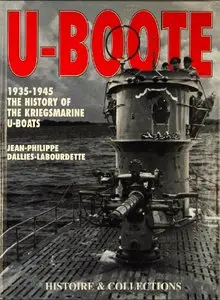 U-BOOTE 1933-1945 The History of the Kriegsmarine U-Boats 
