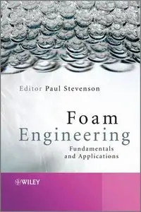 Foam Engineering: Fundamentals and Applications (repost)