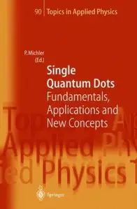 Single Quantum Dots: Fundamentals, Applications and New Concepts