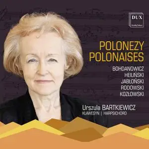 Urszula Bartkiewicz - Kozłowski, Rodowski & Others Polonaises (2021) [Official Digital Download 24/96]