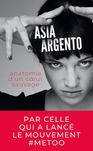 Anatomie d'un cœur sauvage - Asia Argento
