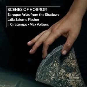 Laila Salome Fischer, Il Giratempo & Max Volbers - Scenes of Horror: Baroque Arias From the Shadows (2024) [24/48]