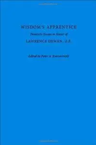 Wisdom’s Apprentice: Thomistic Essays in Honor of Lawrence Dewan, O.P.