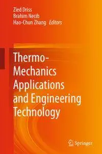 Thermo-Mechanics Applications and Engineering Technology