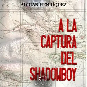 «A la captura del Shadowboy» by Adrían Henríquez