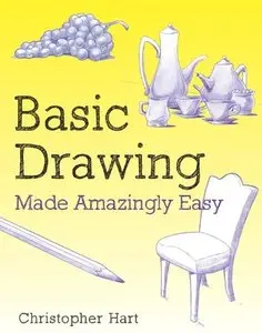 Basic Drawing Made Amazingly Easy