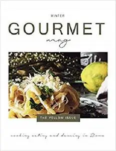 The Gourmet Mag | The Yellow Issue: Winter