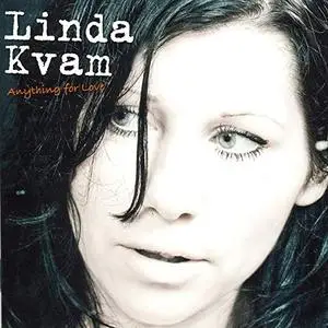 Linda Kvam - Anything For Love (2010) {BareBra Musikk}