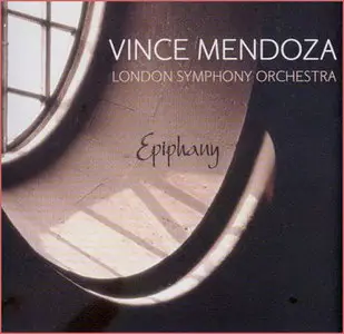 Vince Mendoza & London Symphony Orchestra – Epiphany (1999)