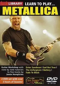 Lick Library - Learn to play Metallica - Volume 1,2,3 [repost]