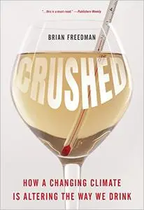 Crushed: How a Changing Climate Is Altering the Way We Drink
