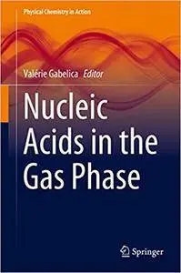 Nucleic Acids in the Gas Phase (Repost)