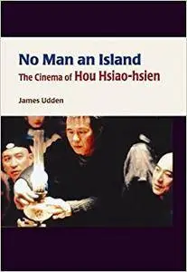 No Man an Island: The Cinema of Hou Hsiao-hsien