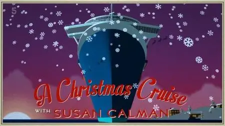 Channel 5 - A Christmas Cruise with Susan Calman (2023)