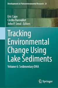 Tracking Environmental Change Using Lake Sediments Volume 6: Sedimentary DNA