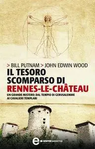 Bill_Putnam e John Edwin Wood - Il tesoro scomparso di Rennes-le-Château (repost)
