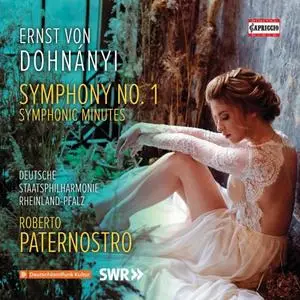 Deutsche Staatsphilharmonie Rheinland-Pfalz - Dohnányi: Symphony No. 1 in D Minor, Op. 9 & Symphonic Minutes, Op. 36 (2019)