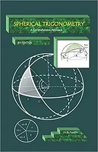 SPHERICAL TRIGONOMETRY A Comprehensive Approach