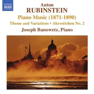 Anton Rubinstein - Piano Music (1871-1890) (Joseph Banowetz)