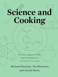 Science and Cooking: Physics Meets Food, From Homemade to Haute Cuisine, Illustrated Edition