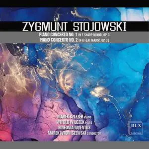 Marek Szlezer, Witold Wilczek, Sinfonia Iuventus & Marek Wroniszewski - Stojowski: Piano Concertos Nos. 1 & 2 (2022) [24/96]