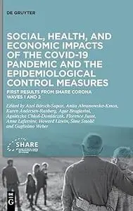 Social, health, and economic impacts of the COVID-19 pandemic and the epidemiological control measures: First results fr