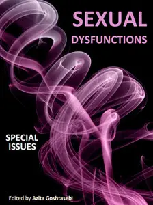 "Sexual Dysfunctions: Special Issues " ed. by Azita Goshtasebi