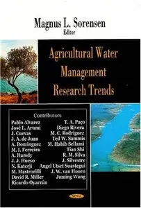 Agricultural Water Management Research Trends by Magnus L. Sorensen [Repost] 