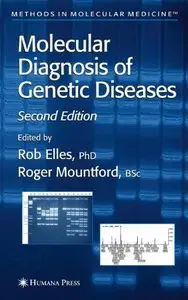Molecular Diagnosis of Genetic Diseases (Methods in Molecular Medicine) by Rob Elles