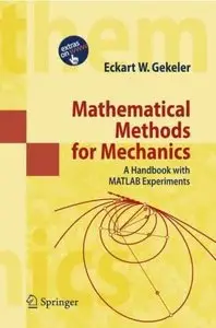 Mathematical Methods for Mechanics: A Handbook with MATLAB Experiments (Repost)