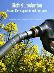 "Biofuel Production: Recent Developments and Prospects" ed. by Marco Aurélio dos Santos Bernardes
