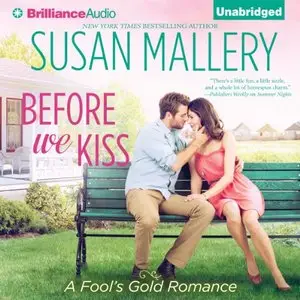 Before We Kiss: Fool's Gold Romance, Book 14 (Audiobook)