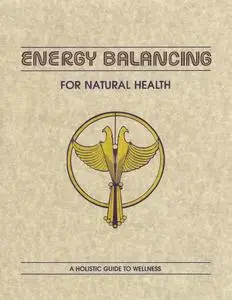 Energy Balancing Level I: A Holistic Guide to Wellnes