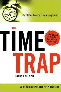 The Time Trap: The Classic Book on Time Management (repost)