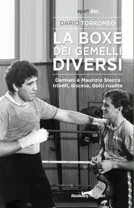 La boxe dei gemelli diversi - Dario Torromeo