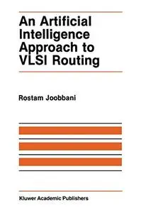An Artificial Intelligence Approach to VLSI Routing