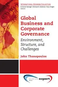 The Era of Global Business and Corporate Governance: Environment, Structure and Challenges