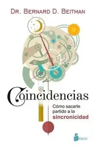 «Coincidencias» by Dr. Bernard D. Beitman