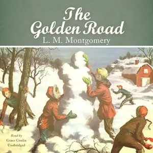 «The Golden Road» by L.M. Montgomery