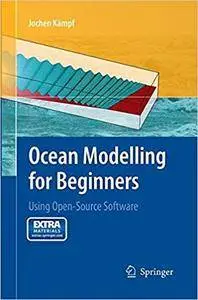 Ocean Modelling for Beginners: Using Open-Source Software