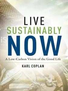 Live Sustainably Now by Karl Coplan 0079521e medium