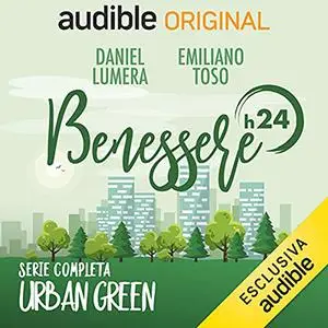 «Benessere h24 - Urban Green» by Daniel Lumera; Emiliano Toso