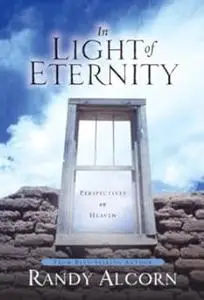 In Light of Eternity: Perspectives on Heaven